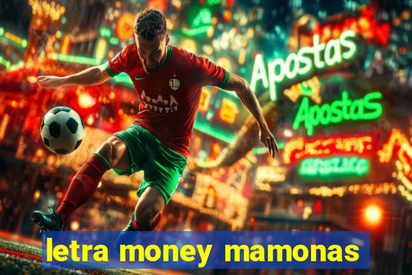 letra money mamonas